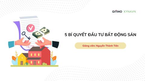 5 Bí quyết đầu tư bất động sản