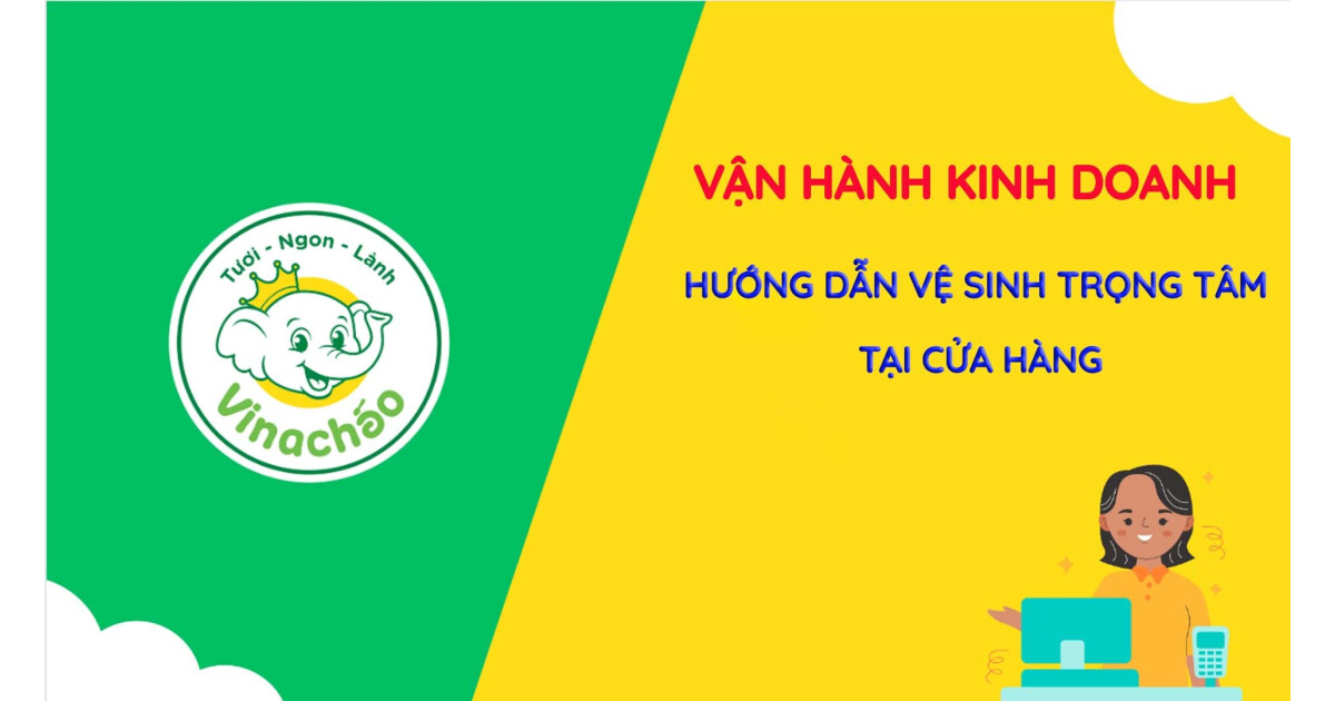 HƯỚNG DẪN VỆ SINH TRỌNG TÂM
