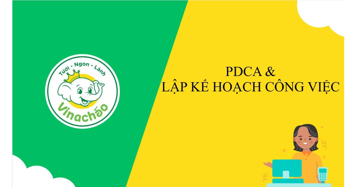 PDCA và Kỹ năng lập kế hoạch công việc